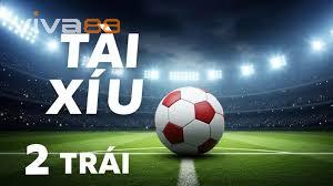 Kèo tài xỉu 2 trái viva88 